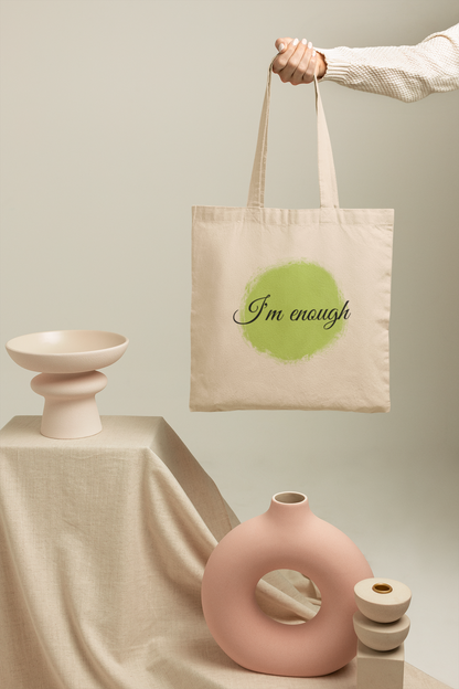 Im enough -Custom Tote Bags