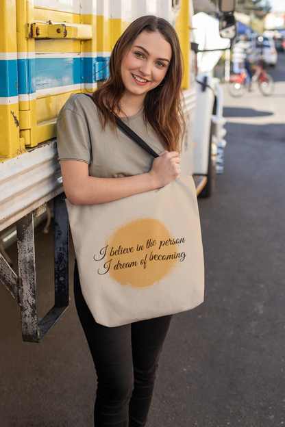 I Beleive in the person i dream of becoming--Custom Tote Bags